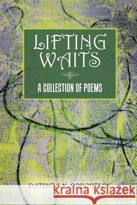 Lifting Waits: New Edition Patricia Robertson 9781645508212