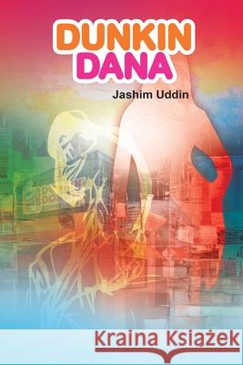 Dunkin Dana Jashim Uddin 9781645509707 Matchstick Literary