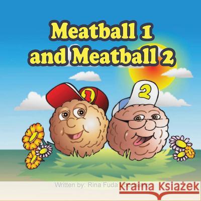 Meatball 1 and Meatball 2 Rina Fuda Loccisano 9781645520139