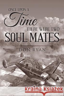 Once Upon A Time There Were Two Soul Mates Don Ryan 9781645520238 Lettra Press LLC