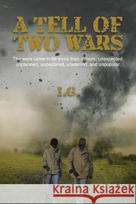A Tell of Two Wars I. G 9781645521013 Lettra Press LLC