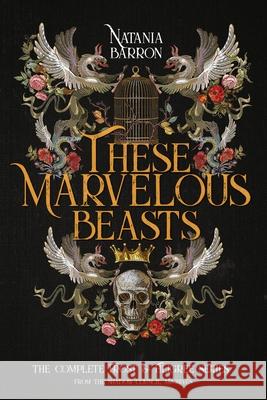 These Marvelous Beasts: The Complete Frost & Filigree Series Natania Barron 9781645540250 Falstaff Books, LLC