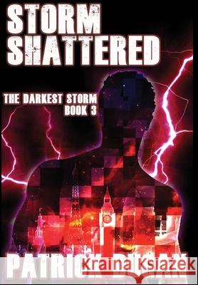 Storm Shattered Patrick Dugan 9781645540519 Falstaff Books, LLC