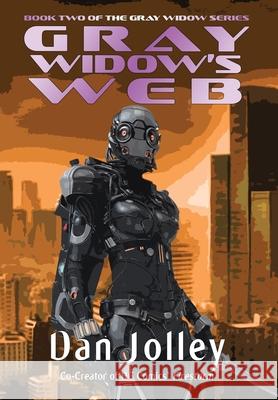 Gray Widow's Web Dan Jolley 9781645540649 Falstaff Books, LLC