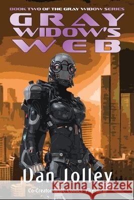 Gray Widow's Web Dan Jolley 9781645540656
