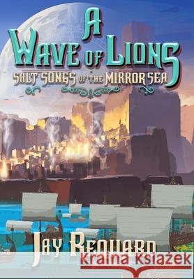 A Wave of Lions Jay Requard 9781645541400 Falstaff Books, LLC