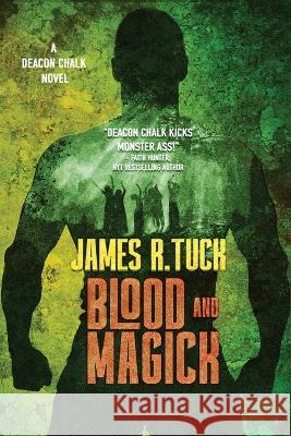 Blood and Magick James R Tuck   9781645541585 Falstaff Books, LLC