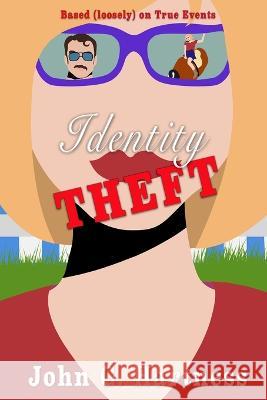 Identity Theft John G Hartness   9781645541974 Falstaff Books, LLC