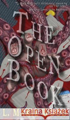 The Open Book L. Marie Wood 9781645542001 Falstaff Books, LLC