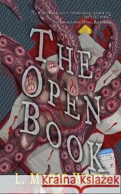 The Open Book L. Marie Wood 9781645542018 Falstaff Books, LLC