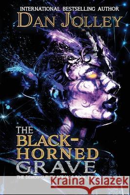 The Black-Horned Grave Dan Jolley   9781645542728 Falstaff Books, LLC