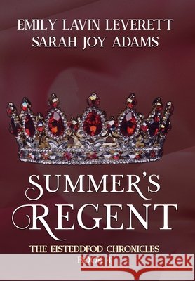Summer's Regent Sarah Joy Adams Emily Lavin Leverett 9781645543480