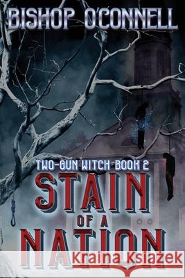 Stain of a Nation Bishop O'Connell 9781645543510 Falstaff Books, LLC