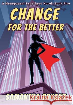 Change for the Better Samantha Bryant 9781645543626