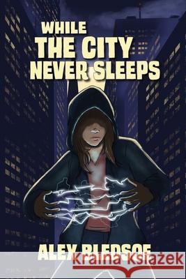 While the City Never Sleeps Alex Bledsoe 9781645544012