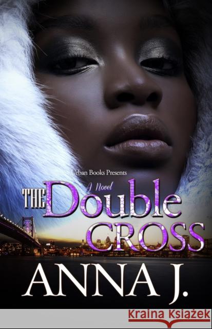 The Double Cross Anna J 9781645560111 Urban Books