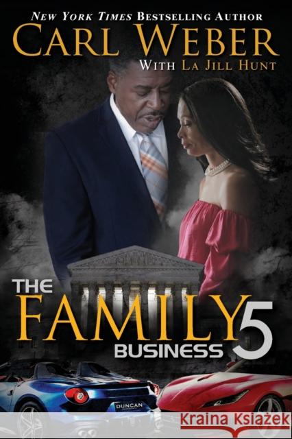 The Family Business 5: A Family Business Novel Carl Weber La Jill Hunt 9781645561385 Urban Books