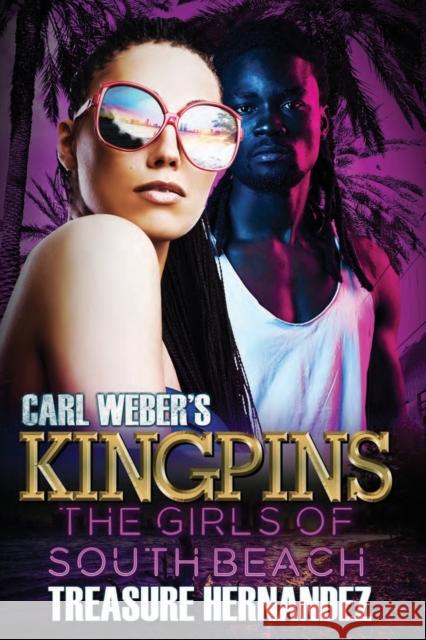 Carl Weber's Kingpins: The Girls of South Beach C. N. Phillips 9781645561460 Urban Books