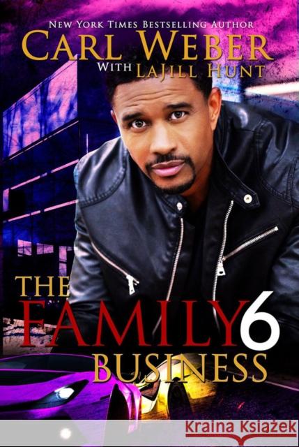 The Family Business 6 Carl Weber La Jill Hunt 9781645561484