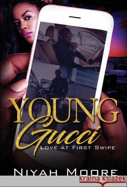 Young Gucci: Love at First Swipe Niyah Moore 9781645561842 Kensington Publishing