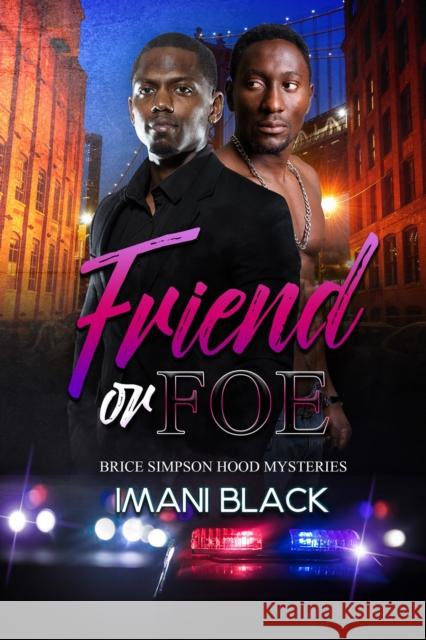 Friend or Foe: Brice Simpson Hood Mysteries Imani Black 9781645561972
