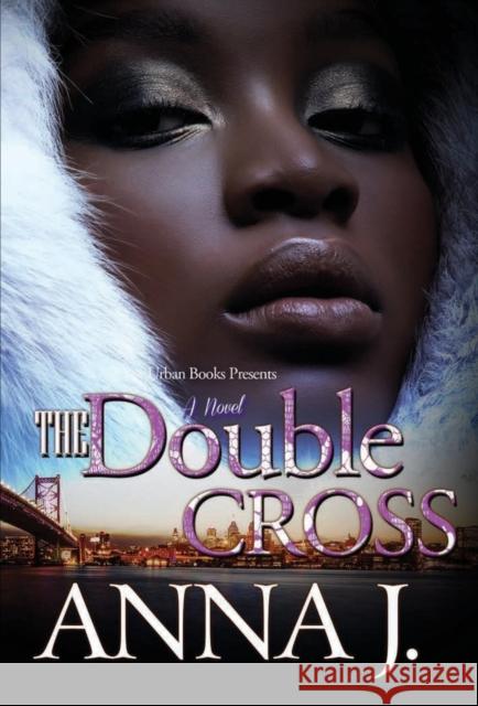 The Double Cross Anna J 9781645562184 Urban Books