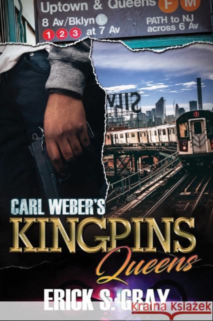 Carl Weber's Kingpins: Queens Erick S. Gray 9781645563693