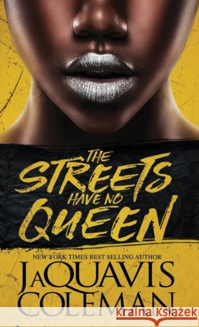 The Streets Have No Queen JaQuavis Coleman 9781645563716 Urban Books