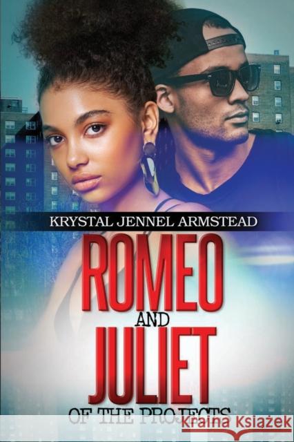 Romeo and Juliet of the Projects Armstead, Krystal 9781645563914 Kensington Publishing