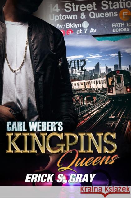 Carl Weber's Kingpins: Queens: Part 1 Gray, Erick S. 9781645564157