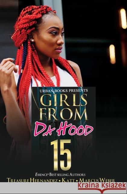 Girls From Da Hood 15 Marcus Weber 9781645565048 Kensington Publishing