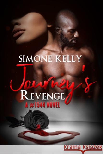 Journey\'s Revenge: A #1544 Novel Simone Kelly 9781645565352 Kensington Publishing