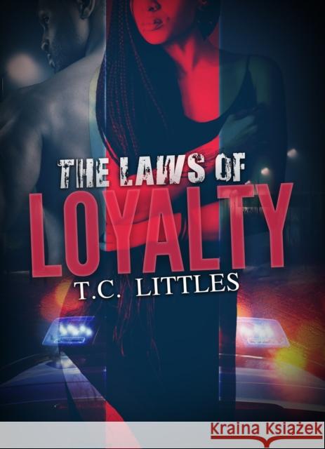 The Laws Of Loyalty T. C. Littles 9781645565376 Urban Renaissance