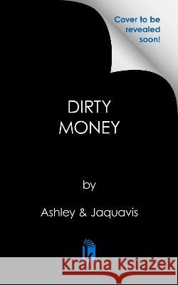 Dirty Money: 20th Anniversary Edition Ashley & Jaquavis 9781645565444