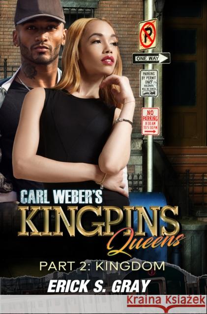 Carl Weber's Kingpins: Queens 2: The Kingdom Erick S. Gray 9781645565642