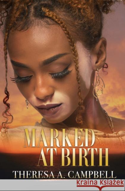 Marked at Birth Theresa A. Campbell 9781645566168 Kensington Publishing