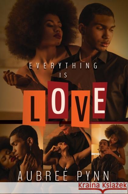 Everything is Love Aubree Pynn 9781645566342