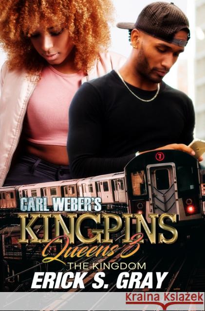 Carl Weber's Kingpins: Queens 3 Erick S. Gray 9781645566564