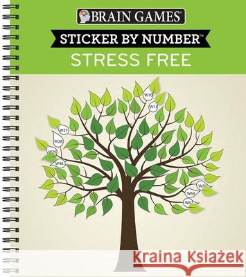 Brain Games - Sticker by Number: Stress Free (28 Images to Sticker) Publications International Ltd 9781645580768 Publications International, Ltd.