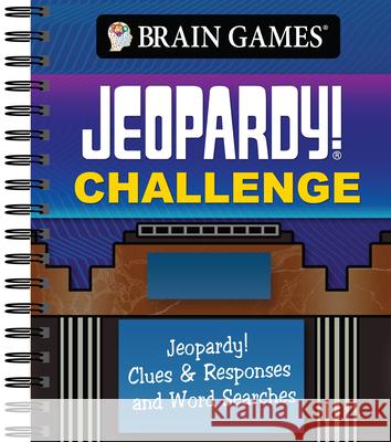 Brain Games - Jeopardy! Challenge: Jeopardy! Clues & Responses and Word Searches Publications International Ltd 9781645580829 Publications International, Ltd.