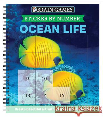 Brain Games - Sticker by Number: Ocean Life (Easy - Square Stickers): Create Beautiful Art with Easy to Use Sticker Fun! Publications International Ltd 9781645581697 Publications International, Ltd.