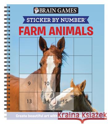 Brain Games - Sticker by Number: Farm Animals (Easy - Square Stickers): Create Beautiful Art with Easy to Use Sticker Fun! Publications International Ltd 9781645581734