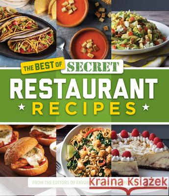 The Best of Secret Restaurant Recipes Publications International Ltd 9781645581864 Publications International, Ltd.