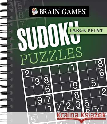 Brain Games - Large Print: Sudoku Puzzles (Dark Gray) Publications International Ltd           Brain Games 9781645582670