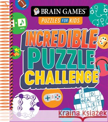 Brain Games Puzzles for Kids - Incredible Puzzle Challenge Publications International Ltd           Brain Games 9781645585619 Publications International, Ltd.