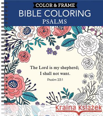 Color & Frame - Bible Coloring: Psalms (Adult Coloring Book) New Seasons 9781645585664