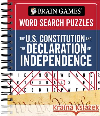 Brain Games - Word Search Puzzles: The U.S. Constitution and the Declaration of Independence Publications International Ltd           Brain Games 9781645585954 Publications International, Ltd.