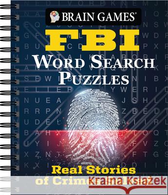 Brain Games - FBI Word Search Puzzles: Real Stories of Crimes Solved Publications International Ltd 9781645586371