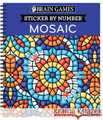 Brain Games - Sticker by Number: Mosaic (20 Complex Images to Sticker) Publications International Ltd 9781645587347 Publications International, Ltd.