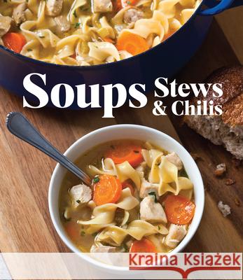 Soups Stews & Chilis Publications International Ltd 9781645587354